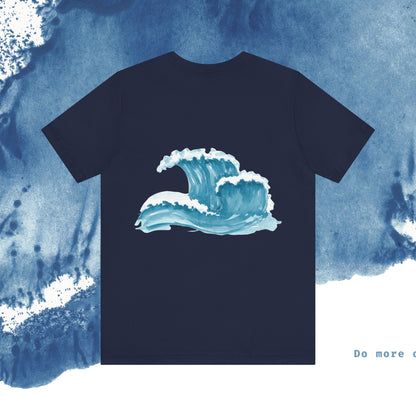 Ocean Wave Unisex Short Sleeve Tee - Do More of What Makes You Happy