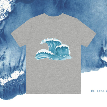 Ocean Wave Unisex Short Sleeve Tee - Do More of What Makes You Happy